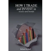 How I Trade and Invest in Stocks and Bonds