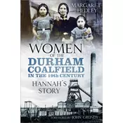 Women of the Durham Coalfield in the 19th Century