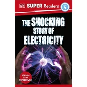 DK Super Readers Level 4 The Shocking Story of Electricity