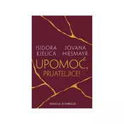 Upomoc, prijateljice! - Isidora Bjelica, Jovana Hiesmayr