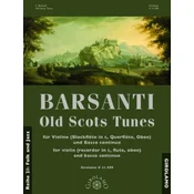 BARSANTI:OLD SCOTS TUNES VIOLIN(RECORDER IN C,FLUTE,OBOE)AND BASSO CONTINUO