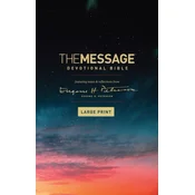 The Message Devotional Bible, Large Print (Softcover): Featuring Notes and Reflections from Eugene H. Peterson