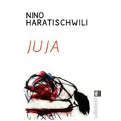 Nino Haratischwili - Juja