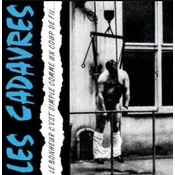 Les Cadavres - Le Bonheur CEst Simple Comme Un Coup De Fil (Reissue) (LP)