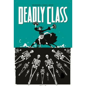 Deadly Class Volume 6: This Is Not The End