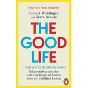 The Good Life ... und wie es gelingen kann