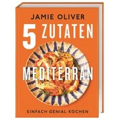 Jamie Oliver 5 Zutaten mediterran
