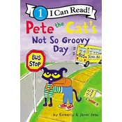 Pete the Cats Not So Groovy Day