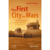 The First City on Mars: An Urban Planners Guide to Settling the Red Planet
