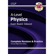 A-Level Physics: Edexcel Year 1 & 2 Complete Revision & Practice with Online Edition