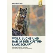 Wolf, Luchs und Bär in der Kulturlandschaft