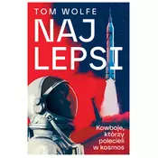 Najlepsi. Kowboje, którzy polecieli w kosmos