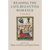 Reading the Late Byzantine Romance