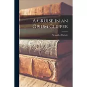 A Cruise in an Opium Clipper