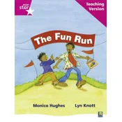 Rigby Star Phonic Guided Reading Pink Level: The Fun Run Teaching Version
