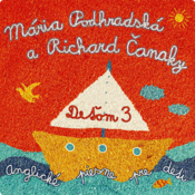 Spievankovo Deťom 3: Anglické piesne pre deti (M. Podhradská, R. Čanaky) (CD)