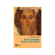 Život i sudbina Isusa iz Nazareta - Danijel Margera