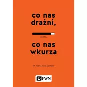 CO NAS DRAŻNI CO NAS WKURZA