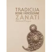 Tradicija Bosne i Hercegovine - Zanati