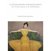 A Cultural History of Dress and Fashion in the Age of Empire