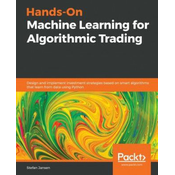 Hands-On Machine Learning for Algorithmic Trading
