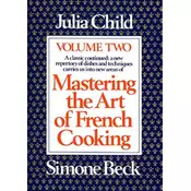 Mastering the Art of French Cooking. Vol.2