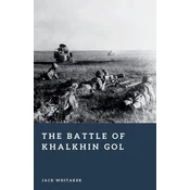 The Battle of Khalkhin Gol