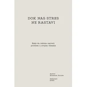 Dok nas stres ne rastavi