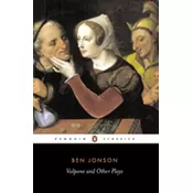 Volpone and Other Plays