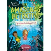 Die Amazonas-Detektive (Band 3) - Spurensuche im Regenwald
