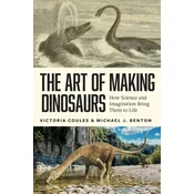The Art of Making Dinosaurs