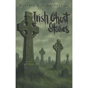 Irish Ghost Stories (Mystery & Supernatural)