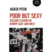 Poor but Sexy - Culture Clashes in Europe East and West
