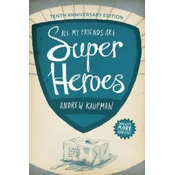 All My Friends Are Superheroes