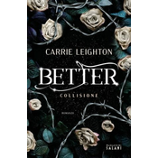 Better. Collisione