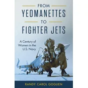 From Yeomanettes to Fighter Jets: A Century of Women in the U.S. Navy