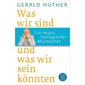 Was wir sind und was wir sein könnten