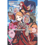 Re:ZERO -Starting Life in Another World- Ex, Vol. 5 (light novel)