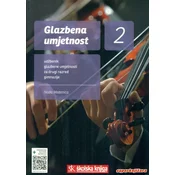 GLAZBENA UMJETNOST 2 - udžbenik glazbene umjetnosti za drugi razred gimnazije