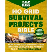 No Grid Survival Projects Bible