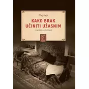 Kako brak ueiniti užasnim