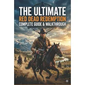 The Ultimate Red Dead Redemption compelete guide & walkthrough