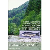 Rijetke i ugrožene slatkovodne ribe - Primož Zupančič