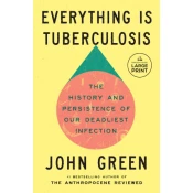 Everything Is Tuberculosis