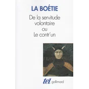 De la servitude volontaire ou Contrun / Mémoire touchant lédit de janvier 1562