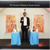 Brooks Strause - The Chymical Wedding of Brooks Strause (Limited Edition) (LP)