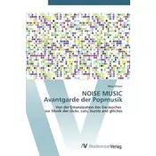 NOISE MUSIC Avantgarde der Popmusik