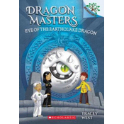 Eye of the Earthquake Dragon: A Branches Book (Dragon Masters #13)