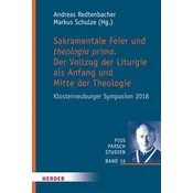 Sakramentale Feier und theologia prima