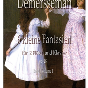 DEMERSSEMAN:6 KLEINE FANTASIEN FUR 2 FLOTEN UND piano OP.28 BAND 1